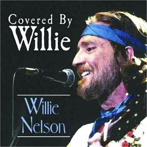 NELSON, WILLIE - COVERED BY WILLIE
