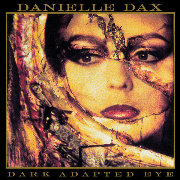 DAX, DANIELLE - DARK ADAPTED EYE (DIGIPAK)