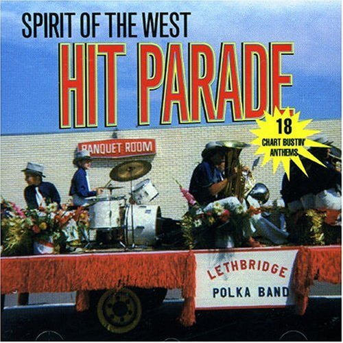SPIRIT OF THE WEST - HIT PARADE