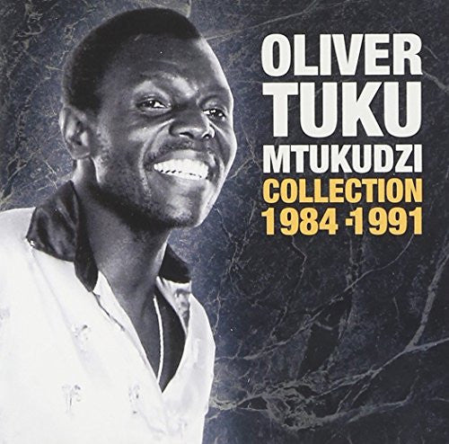 MTUKUDZI, OLIVER - COLLECTED 1984-1991 (AFRICA)