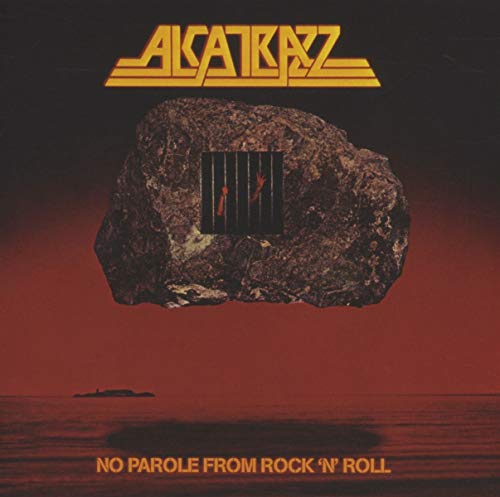 ALCATRAZZ - NO PAROLE FROM ROCK 'N' ROLL (EXPANDED)