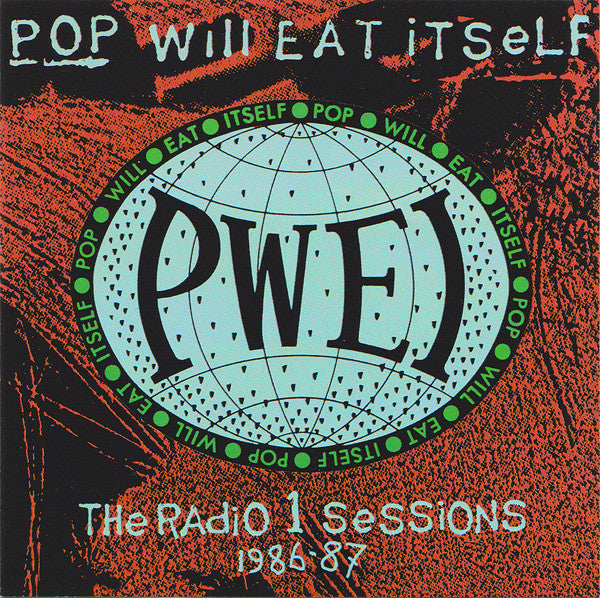 POP WILL EAT ITSELF - RADIO 1 SESSIONS