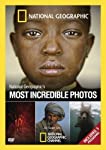 NATIONAL GEOGRAPHIC'S MOST INCREDIBLE PHOTOS