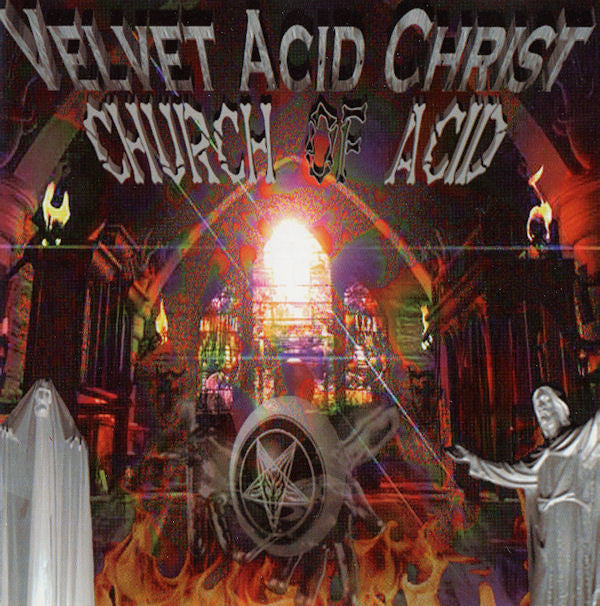 VELVET ACID CHRIST - CHURCH OF ACID