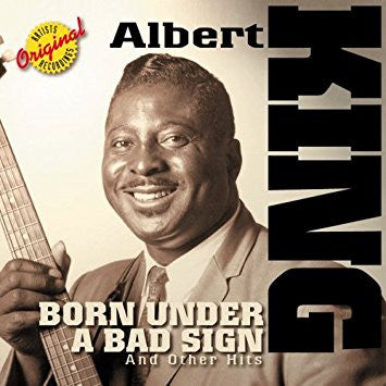 KING, ALBERT - BORN UNDER A BAD SIGN & OTHER HITS