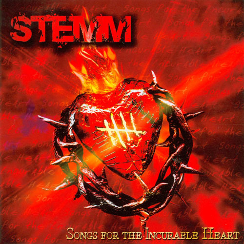 STEMM - SONGS FOR THE INCURABLE HEART