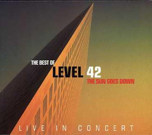 LEVEL 42 - BEST OF: SUN GOES DOWN LIVE