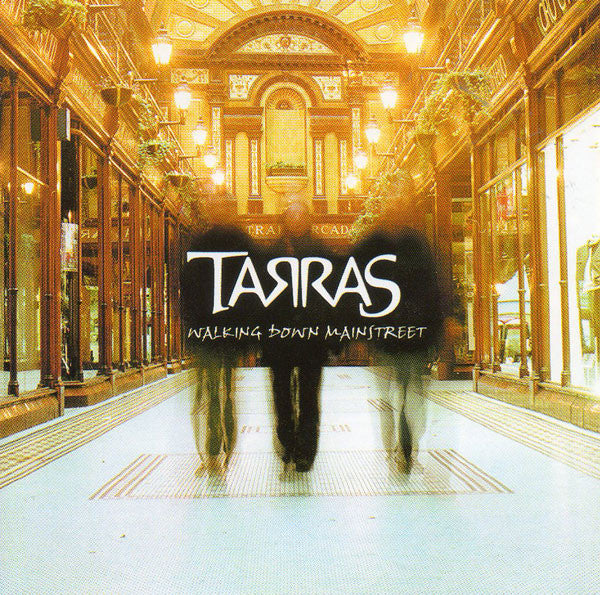 TARRAS - WALKING DOWN MAINSTREET