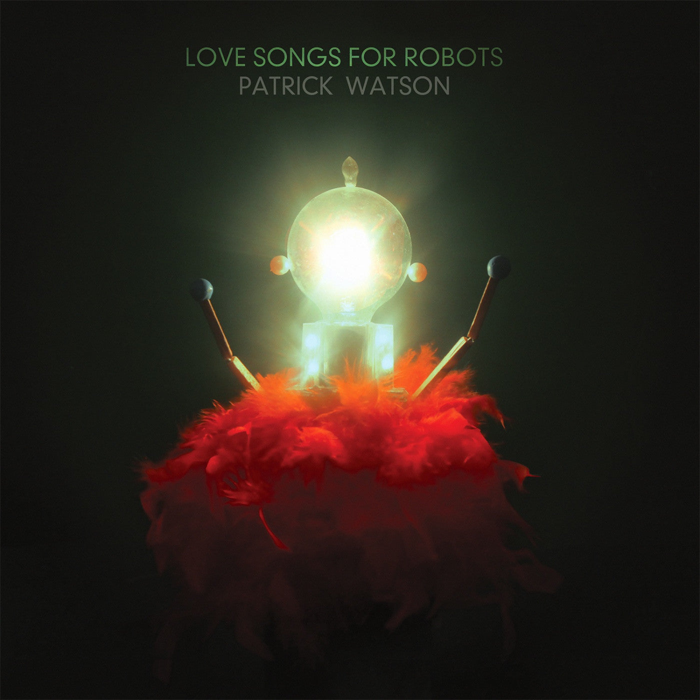WATSON, PATRICK - LOVE SONGS FOR ROBOTS