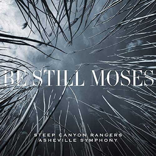 STEEP CANYON RANGERS & ASHEVILLE SYMPHONY - BE STILL MOSES (TRANSPARENT BLUE VINYL/DL CARD)