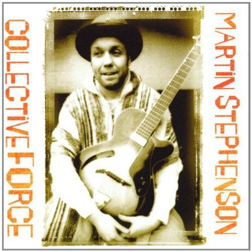 STEPHENSON, MARTIN - COLLECTIVE FORCE
