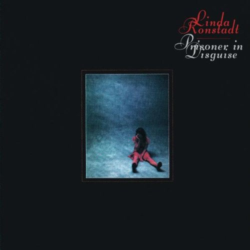 RONSTADT, LINDA - PRISONER IN DISGUISE