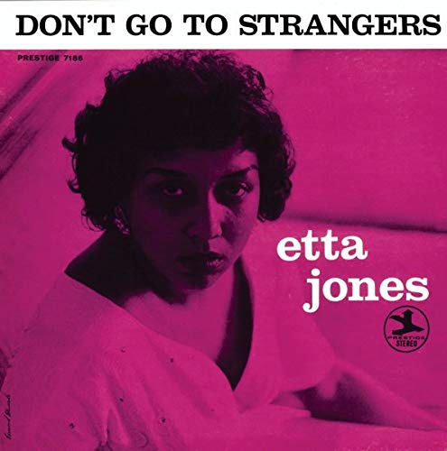 JONES, ETTA - DON'T GO TO STRANGERS