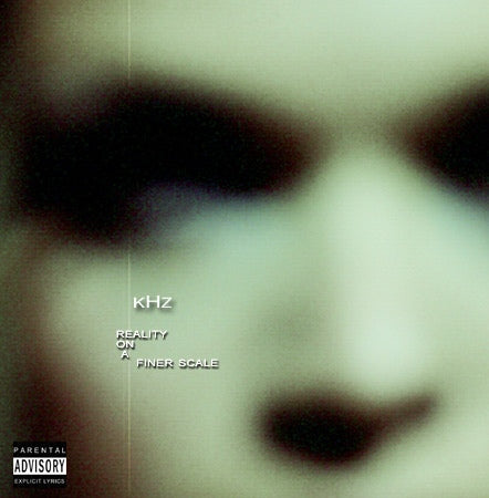 KHZ - REALITY ON A FINER SCALE