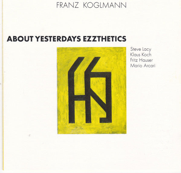 KOGLMANN, FRANZ - ABOUT YESTERDAYS EZZTHETICS