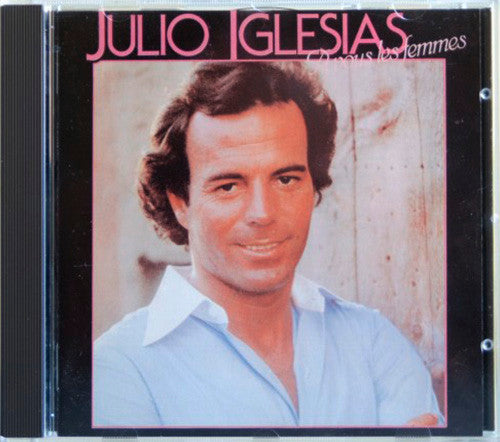 IGLESIAS, JULIO - A VOUS LES FEMMES