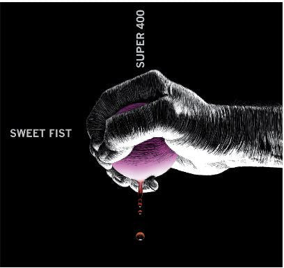SUPER 400 - SWEET FIST