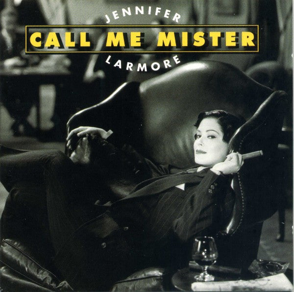 LARMORE, JENNIFER - CALL ME MISTER