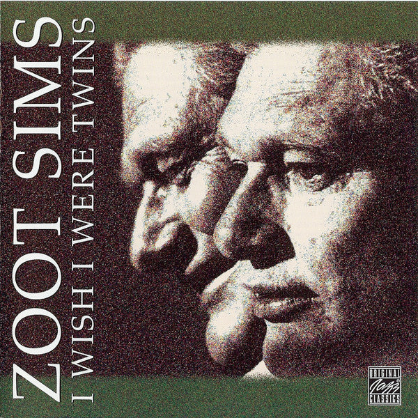 SIMS, ZOOT - I WISH I WERE TWINS