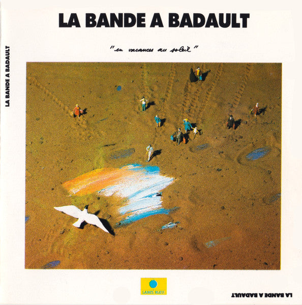 LA BANDE A BADAULT - EN VACANCES AU SOLIEL
