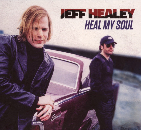 HEALEY, JEFF - HEAL MY SOUL (2CD)(DLX)