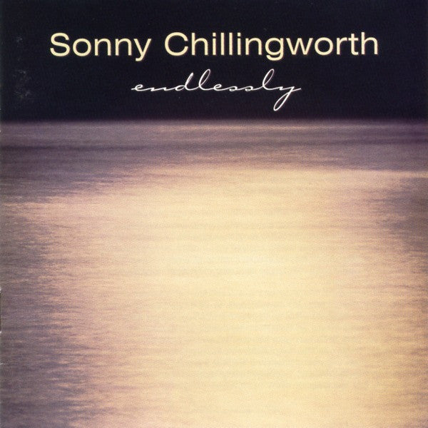 CHILLINGWORTH, SONNY - ENDLESSLY