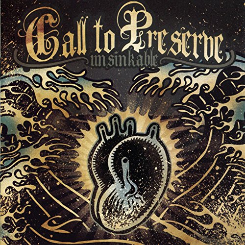 CALL TO PRESERVE - UNSINKABLE