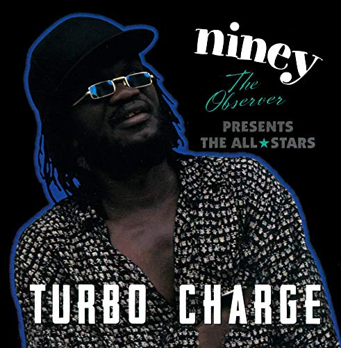 NINEY THE OBSERVER - PRESENTS THA ALL-STARS: TURBO CHARGE