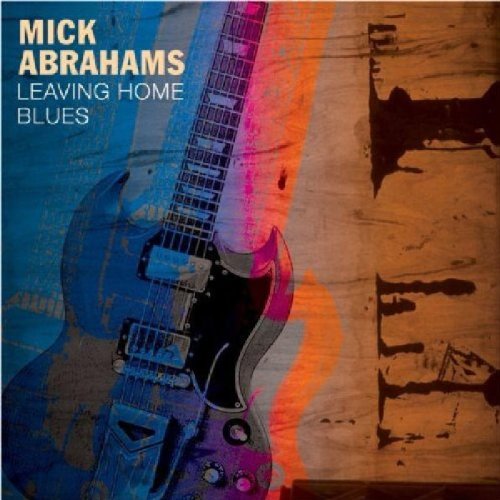 ABRAHAMS,MICK - LEAVING HOME BLUES