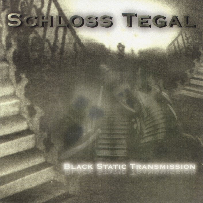 SCHLOSS TEGAL - BLACK STATIC TRANSMISSION