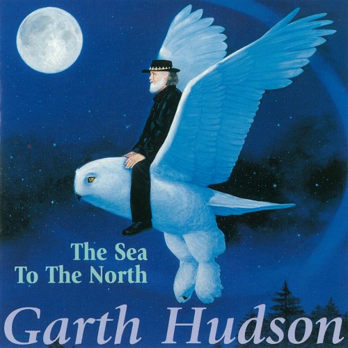 HUDSON, GARTH - THE SEA TO THE NORTH