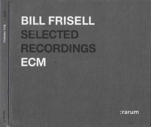 FRISELL, BILL - RARUM: SELECTED RECORDINGS