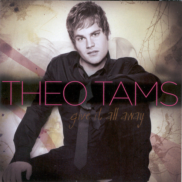 TAMS, THEO - GIVE IT ALL AWAY