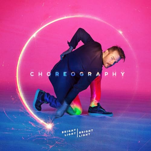 BRIGHT LIGHT BRIGHT LIGHT - CHOREOGRAPHY (CD)