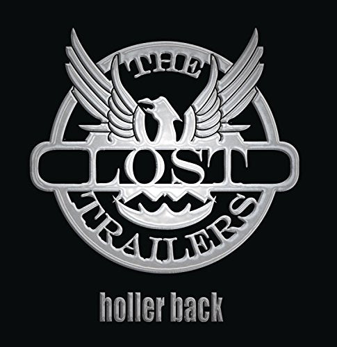 LOST TRAILERS - HOLLER BACK