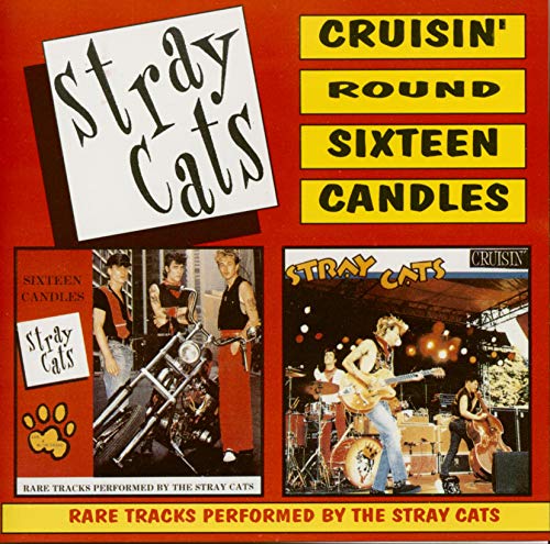 STRAY CATS - CRUISIN' ROUND 16 CANDLES