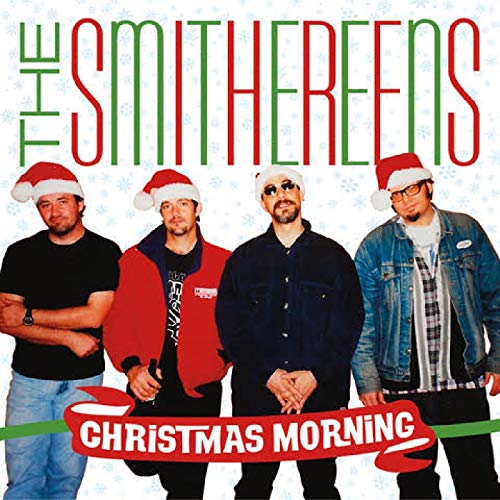 SMITHEREENS - CHRISTMAS MORNING / 'TWAS THE NIGHT BEFORE CHRISTMAS (GREEN VINYL)
