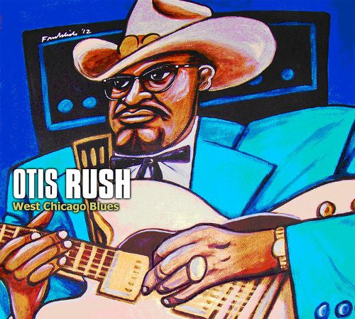 RUSH, OTIS - WEST CHICAGO BLUES
