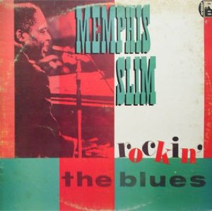 MEMPHIS SLIM - ROCKIN' THE BLUES
