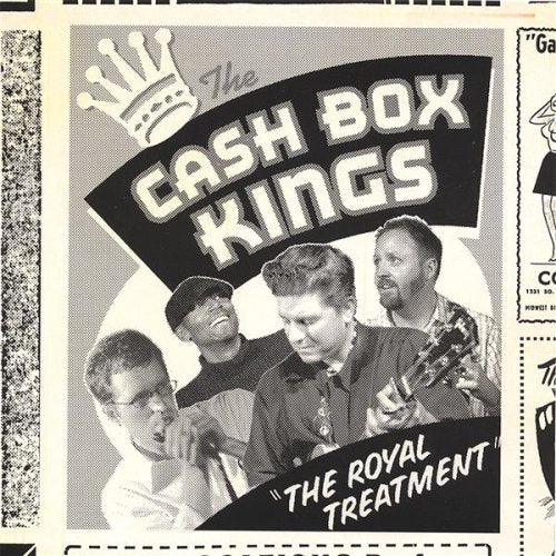 CASH BOX KINGS - ROYAL TREATMENT