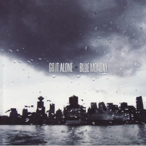 GO IT ALONE & BLUE MONDAY - ST SPLIT