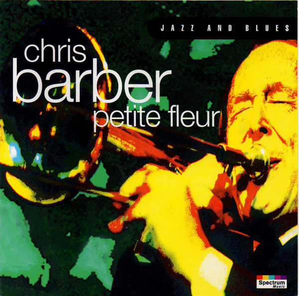 BARBER, CHRIS - PETITE FLEUR