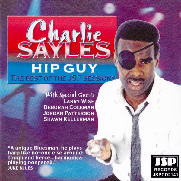 SAYLES, CHARLIE - HIP GUY-BEST OF THE JSP SESSIONS