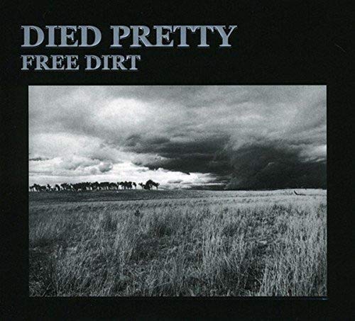 DIED PRETTY - FREE DIRT