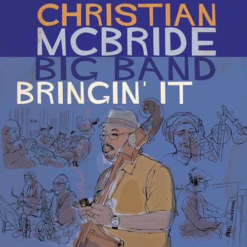 CHRISTIAN MCBRIDE BIG BAND - BRINGIN' IT - DOUBLE 180 GRAM VINYL