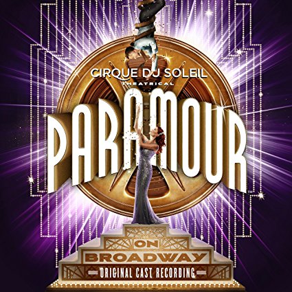 CIRQUE DU SOLEIL - PARAMOUR (ORIGINAL BROADWAY CAST)