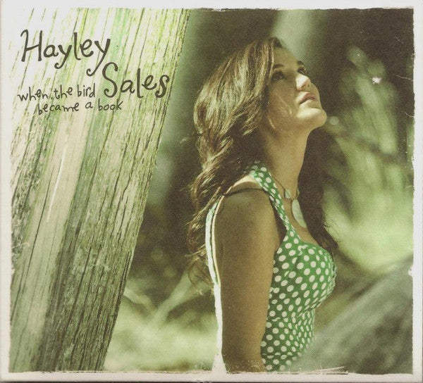 SALES, HAYLEY - WHEN THE BIRD BECAME A BOOK