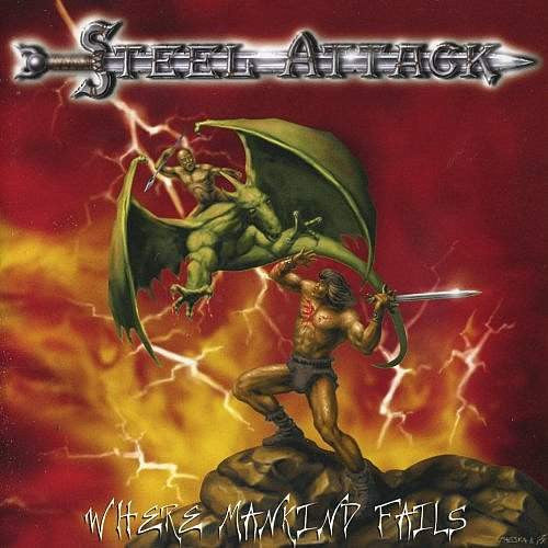 STEEL ATTACK - WHERE MANKIND FAILS