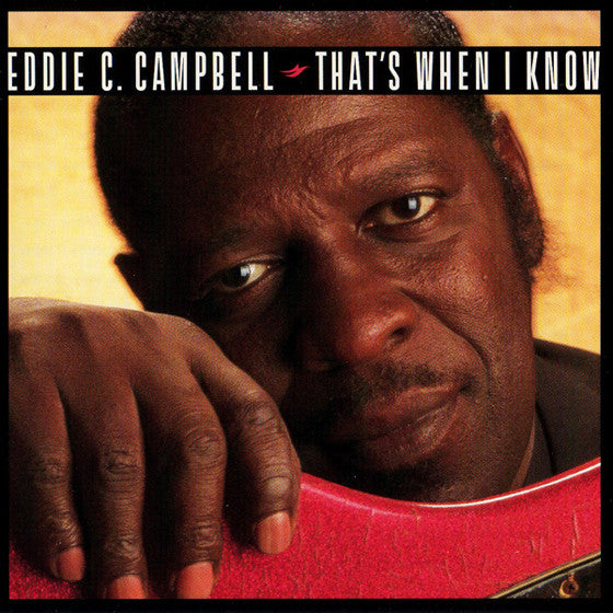 CAMPBELL, EDDIE C. - THAT'S WHAT I KNOW