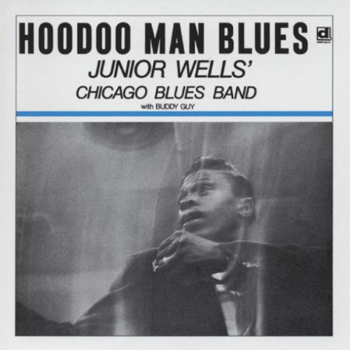 WELLS, JUNIOR - HOODOO MAN BLUES